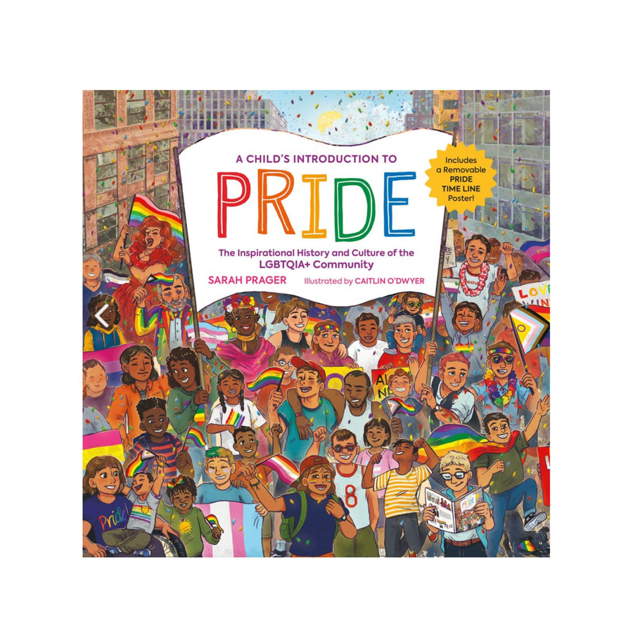 A Child's Introduction to Pride: The Inspirational History and Culture of the LGBTQIA+ | Hardcover