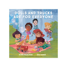 Dolls And Trucks Are For Everyone | Board Book