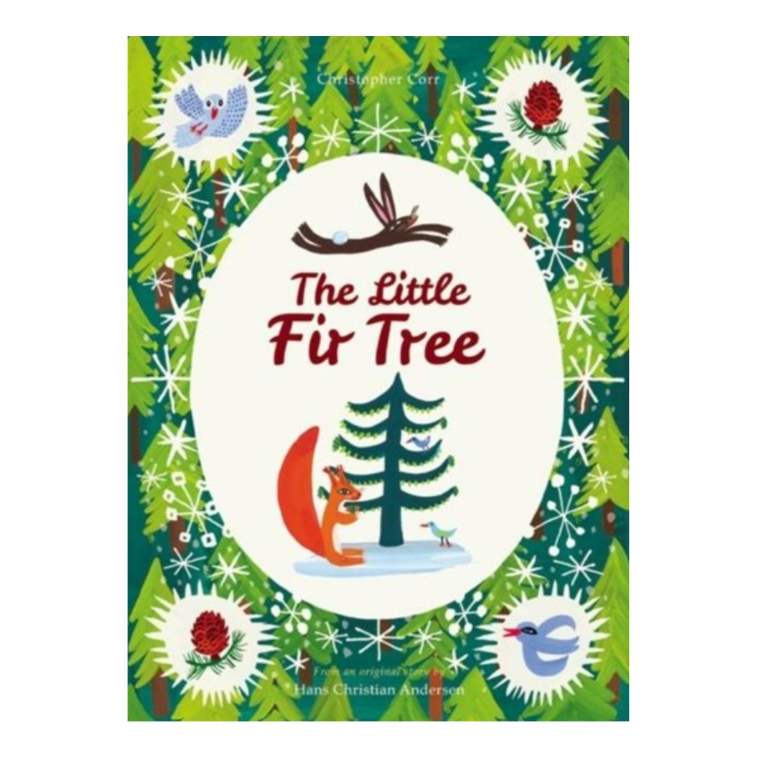 The Little Fir Tree: From an original story by Hans Christian Andersen | Hardcover